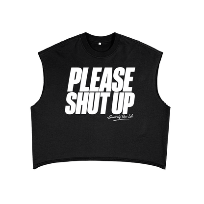 Please Shut Up (The Tank Top)